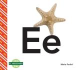 Ee (Spanish Language) (El Abecedario (the Alphabet)) By Maria Puchol Cover Image