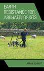 Earth Resistance for Archaeologists (Geophysical Methods for Archaeology) By Armin Schmidt Cover Image