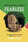 Fearless a Dissection of Jamaican Spirituality By Bianca Rose Cover Image