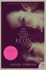 We Need to Talk About Kevin tie-in: A Novel By Lionel Shriver Cover Image