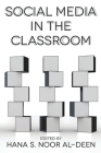 Social Media in the Classroom By Hana S. Noor Al-Deen (Editor) Cover Image