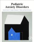 Pediatric Anxiety Disorders By Scott N. Compton (Editor), Marianne A. Villabo (Editor), Hanne Kristensen (Editor) Cover Image