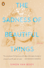 The Sadness of Beautiful Things: Stories By Simon Van Booy Cover Image