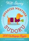 Will Shortz Presents Sweater Weather Sudoku: 200 Challenging Puzzles: Hard Sudoku Volume 2 By Will Shortz Cover Image