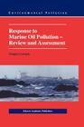 Response to Marine Oil Pollution: Review and Assessment (Environmental Pollution #2) By Douglas Cormack Cover Image
