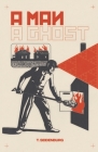 A Man, A Ghost Cover Image