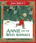 Annie and the Wild Animals By Jan Brett, Jan Brett (Illustrator) Cover Image