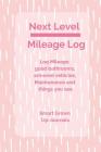 Next Level Mileage Log: Log Mileage, Good Bathrooms, Armored Vehicles, Maintenance and Weird Things You See By Judy R. Stinson, Smart Grown Up Cover Image