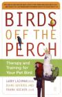 Birds Off the Perch: Therapy and Training for Your Pet Bird Cover Image