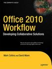 Office 2010 Workflow: Developing Collaborative Solutions (Expert's Voice in Sharepoint) Cover Image