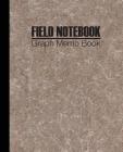 Field Notebook: Composition Notebook College Graph Memo Book Cover Image