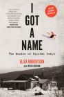 I Got a Name: The Murder of Krystal Senyk By Eliza Robertson, Myles Dolphin Cover Image