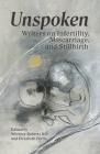 Unspoken: Writers on Infertility, Miscarriage, and Stillbirth Cover Image