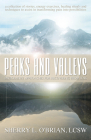 Peaks and Valleys: Integrative Approaches for Recovering from Loss By Sherry O'Brian Cover Image