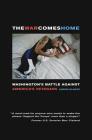 The War Comes Home: Washington's Battle against America's Veterans By Aaron Glantz Cover Image
