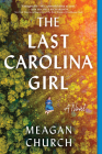 The Last Carolina Girl: A Novel Cover Image