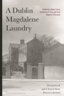A Dublin Magdalene Laundry: Donnybrook and Church-State Power in Ireland By Mark Coen (Editor), Katherine O'Donnell (Editor), Maeve O'Rourke (Editor) Cover Image