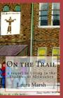 On the Trail By Laura Marsh Cover Image
