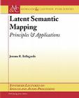 Latent Semantic Mapping: Principles and Applications (Synthesis Lectures on Speech and Audio Processing #3) Cover Image