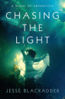 Chasing the Light By Jesse Blackadder Cover Image