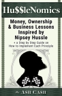 HussleNomics: Money, Ownership & Business Lessons Inspired by Nipsey Hussle + a Step by Step Guide on How to Implement Each Principl By Ash Cash Cover Image
