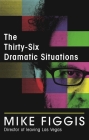 The Thirty-Six Dramatic Situations By Mike Figgis Cover Image