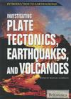 Investigating Plate Tectonics, Earthquakes, and Volcanoes (Introduction to Earth Science) By Michael Anderson (Editor) Cover Image