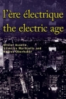 L'Ère Électrique - The Electric Age (Cultural Transfers) By Olivier Asselin (Editor), Silvestra Mariniello (Editor), Andrea Oberhuber (Editor) Cover Image