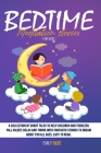 Bedtime Meditation Stories for Kids: A Collection of Short Tales to Help Children and Toddlers Fall Asleep, Relax and Thrive with Fantastic Stories to By Emily Slee Cover Image