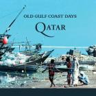 Old Gulf Coast Days: Qatar By Christine Osborne, Christine Osborne (Photographer) Cover Image