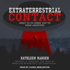 Extraterrestrial Contact Lib/E: What to Do When You've Been Abducted Cover Image