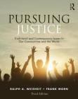 Pursuing Justice: Traditional and Contemporary Issues in Our Communities and the World By Ralph A. Weisheit, Frank Morn Cover Image