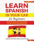 LEARN SPANISH IN YOUR CAR for beginners: The Ultimate Easy Spanish Learning Audiobook: How to Learn Spanish Language Vocabulary like crazy with over 1 By Sandra Gordon-Pimsleur, Alejandro Garcia Noble Cover Image