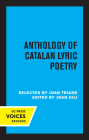 Anthology of Catalan Lyric Poetry By Joan Triadu (Selected by), Joan Gili (Editor) Cover Image