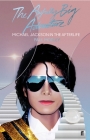 The Awfully Big Adventure: Michael Jackson in the Afterlife By Paul Morley Cover Image