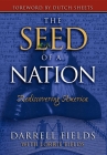 The Seed of a Nation: Rediscovering America By Darrell Fields, Lorrie Fields Cover Image