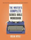 The Writer's Complete Series Bible Workbook: The one tool a series writer can't live without. By Celia Kyle Cover Image