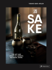 Sake: The Art and Craft of Japan's National Drink Cover Image