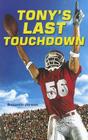 Tony's Last Touchdown (Champion Sports Story) Cover Image