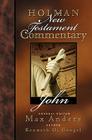 Holman New Testament Commentary - John By Kenneth Gangel, Max Anders (Editor) Cover Image