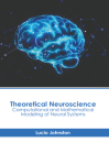 Theoretical Neuroscience: Computational and Mathematical Modeling of Neural Systems Cover Image