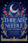 Threadneedle By Cari Thomas Cover Image