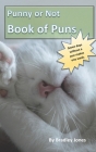 Punny or Not Book of Puns By Bradley Jones Cover Image