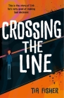 Crossing the Line By Tia Fisher Cover Image