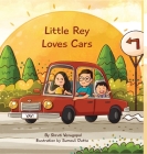 Little Rey Loves Cars By Shruti Venugopal Cover Image