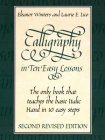 Calligraphy in Ten Easy Lessons (Lettering) By Eleanor Winters, Laurie E. Lico Cover Image