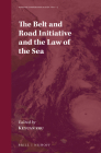 The Belt and Road Initiative and the Law of the Sea (Maritime Cooperation in East Asia #9) Cover Image