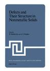 Defects and Their Structure in Nonmetallic Solids (NATO Science Series B: #19) By B. Henderson (Editor) Cover Image