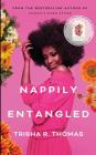 Nappily Entangled By Trisha R. Thomas Cover Image