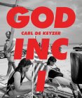 God Inc I & II By Carl De Keyzer, Johan Braeckman Cover Image